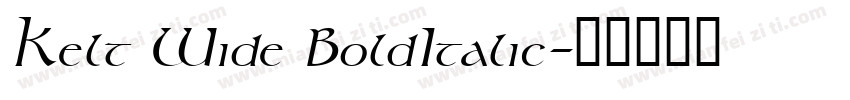 Kelt Wide BoldItalic字体转换
